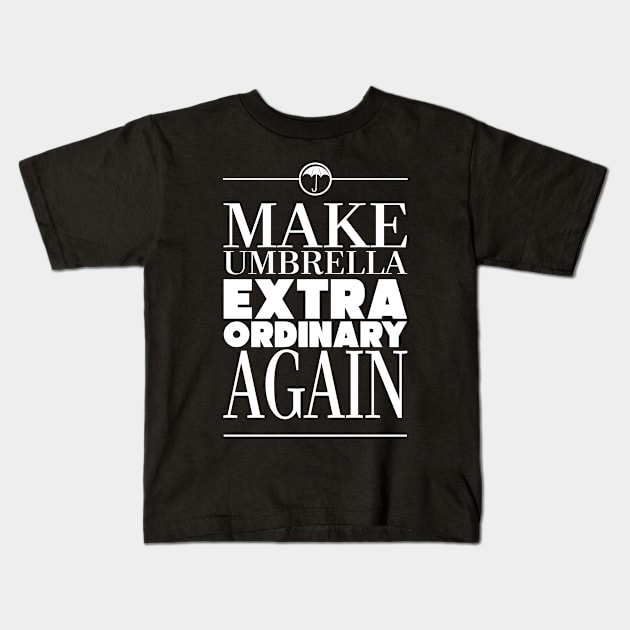 UMBRELLA ACADEMY: EXTRAORDINARY AGAIN V2 Kids T-Shirt by FunGangStore